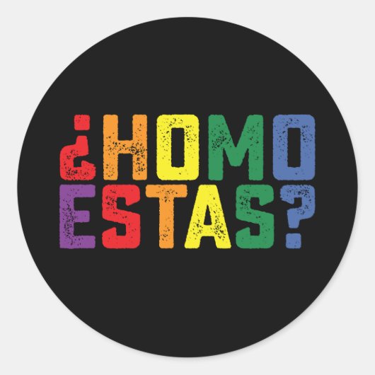 Sticker Rond Homo Estas espagnol mexicain drôle Gay pride LGBTQ (Devant)