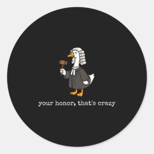 Sticker Rond Honneur qui est fou avocat de l'oie drôle ridicule