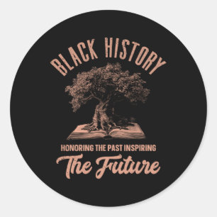 Sticker Rond Honorer le passé Inspirant Hommes Futurs Femmes No