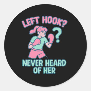 Sticker Rond Hook Gauche N'A Jamais Entendu Parler Design