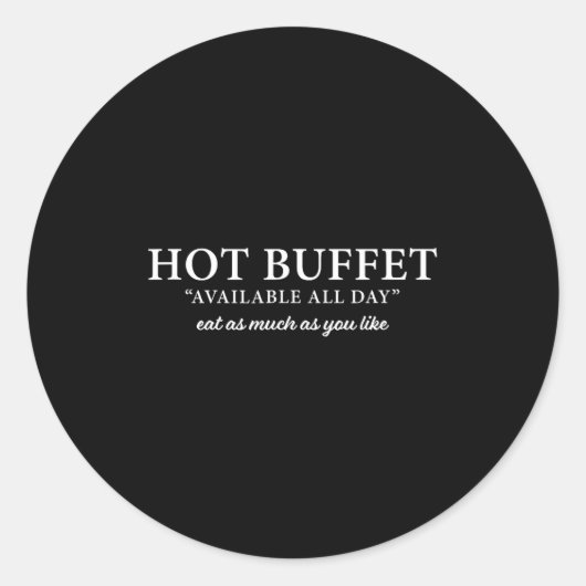 Sticker Rond Hot Buffet Available All Day Eat As Much As You Li (Devant)