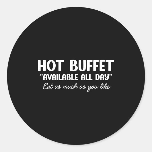 Sticker Rond Hot Buffet Available All Day Eat As Much As You Li (Devant)