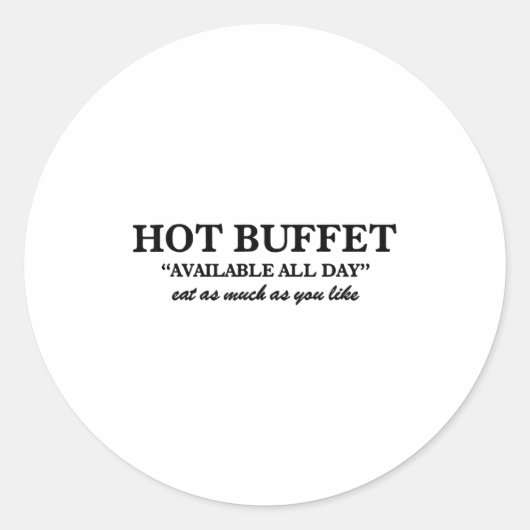 Sticker Rond Hot Buffet Available All Day Eat As Much As You Li (Devant)