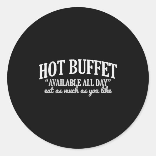 Sticker Rond Hot Buffet Available All Day Funny Cooking Food Me (Devant)