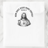 Sticker Rond How does Jesus make coffee? Hebrews it (Sac)