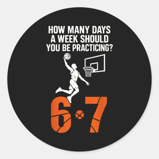 Sticker Rond How Many Days A Week Should You Practice 6-7 Baske (Devant)