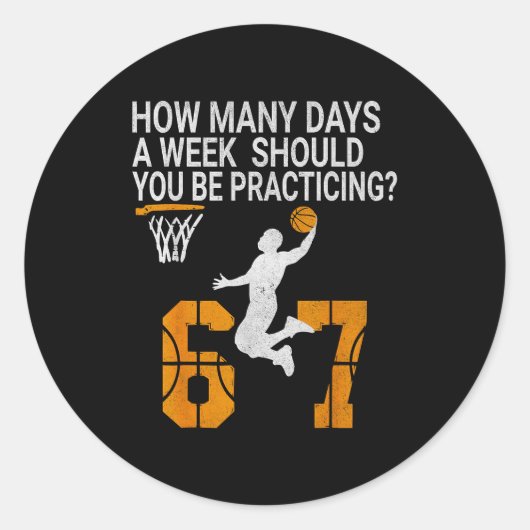 Sticker Rond How Many Days Funny 67 Meme Basketball Practicing (Devant)