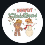 Sticker Rond Howdy Christmas Cowboy Snowman Western Funny<br><div class="desc">Howdy Christmas Cowboy Snowman Western Funny</div>