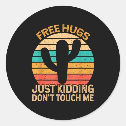 Sticker Rond Hugs Just Kidding Don't Touch Me Cactus Humor Hugg (Devant)