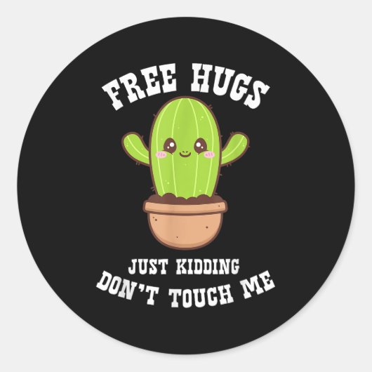 Sticker Rond Hugs Just Kidding Don't Touch Me Funny Cactus  (Devant)