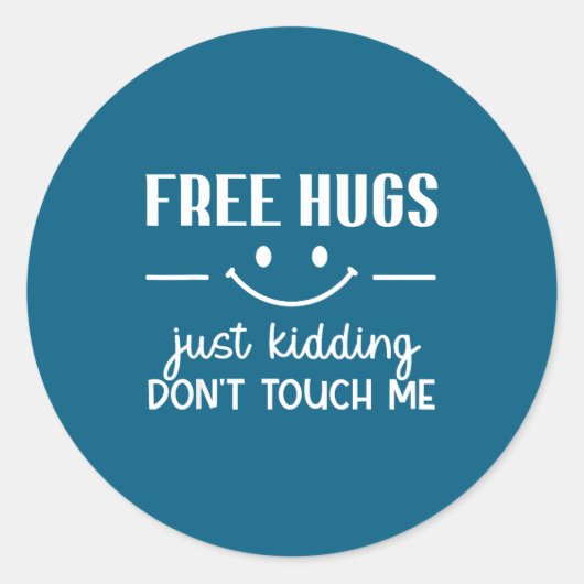 Sticker Rond Hugs Just Kidding Don't Touch Me Smile Icon  (Devant)