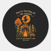 Sticker Rond Hugvyn They're Burning All The Witches Skeleton Wi (Devant)