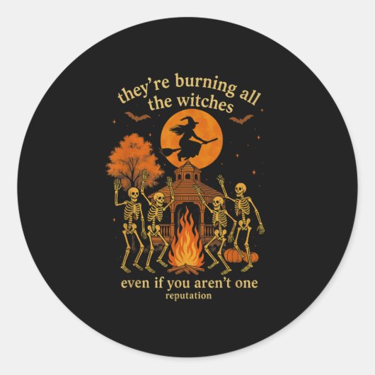 Sticker Rond Hugvyn They're Burning All The Witches Skeleton Wi (Devant)