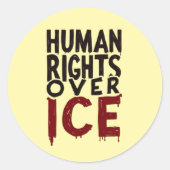 Sticker Rond Human Rights Over ICE (Devant)