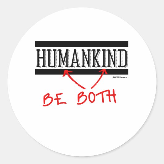 Sticker Rond Humanité - Soyez les deux (Devant)