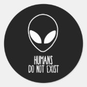 Sticker Rond Humans Dont Exist  (Devant)