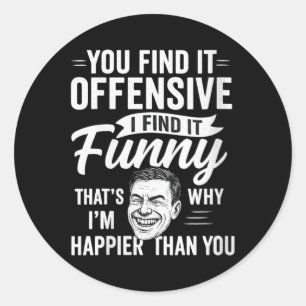 Sticker Rond Humour Adulte Féminin Sarcastique et Offensant Joy