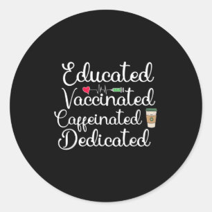 Sticker Rond Humour amusant vacciné Graphic Joke Citation Nurse