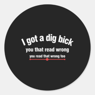 Sticker Rond Humour drôle pour hommes, humour viril, j'ai compr