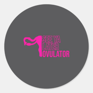 Sticker Rond Humour sur l'hystérectomie drôle et féministe pour
