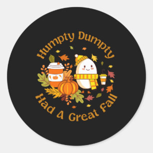 Sticker Rond Humpty Dumpty A Eu Une Grande Chute Drôle Bonne Ch