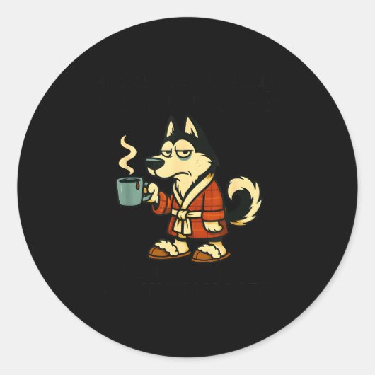 Sticker Rond Husky I Think I'm Emotionally Constipated I Haven' (Devant)