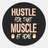 Sticker Rond Hustle Pour Ce Muscle Accueil Force Exercice (Devant)