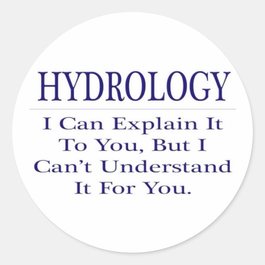 Sticker Rond Hydrologie .. Expliquer ne pas comprendre (Devant)