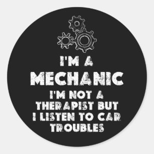 Sticker Rond I Am A Mechanic Drôle citations