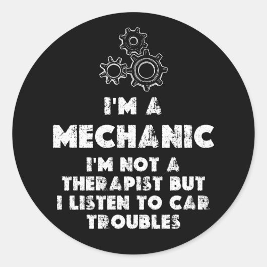 Sticker Rond I Am A Mechanic Drôle citations (Devant)