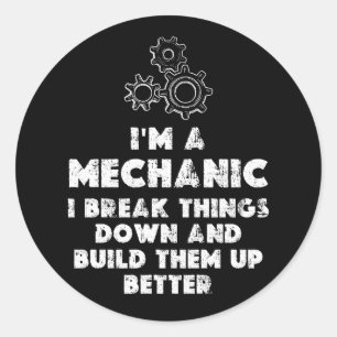 Sticker Rond I Am A Mechanic Drôle citations