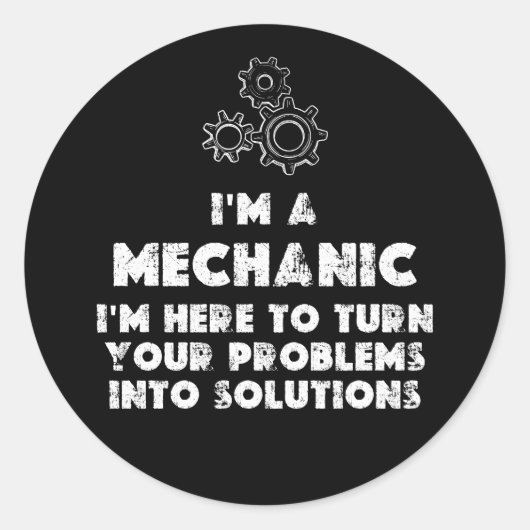 Sticker Rond I Am A Mechanic Drôle citations (Devant)