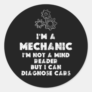 Sticker Rond I Am A Mechanic Drôle citations