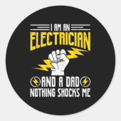 Sticker Rond I Am Electrician And A Dad Nothing Shocks Me, Fath (Devant)