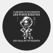 Sticker Rond I Came To Give And Punch Heretics St Nicholas Icon (Devant)