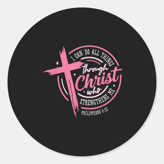 Sticker Rond I Can Do All Things Through Christ Breast Cancer A (Devant)