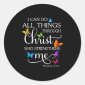 Sticker Rond I Can Do All Things Through Christ Butterfly Art - (Devant)