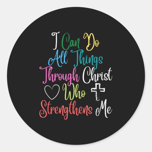 Sticker Rond I Can Do All Things Through Christ Philipans 4_13 (Devant)