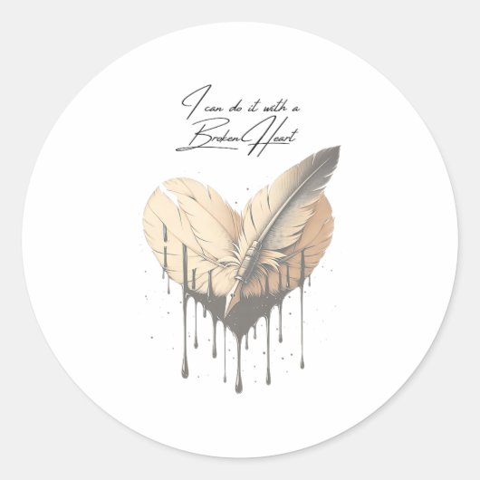 Sticker Rond I Can Do It With A Broken Heart Insrational New Ye (Devant)