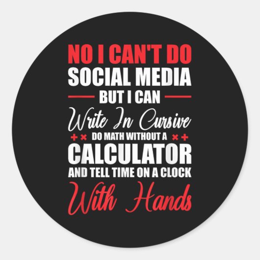 Sticker Rond I Can't Do Social Media But I Can Write In Cursive (Devant)