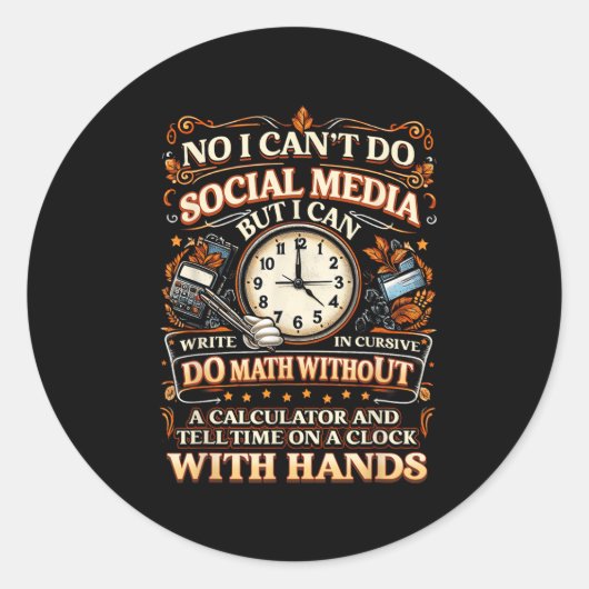 Sticker Rond I Can't Do Social Media But I Can Write In Cursive (Devant)