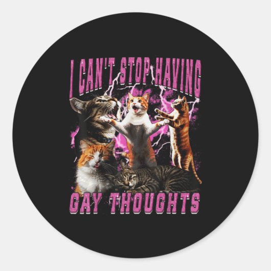 Sticker Rond I Can't Stop Having Gay Thoughts Funny Cat Meme Bo (Devant)