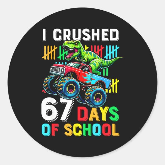 Sticker Rond I Crushed 67 Days Of School Funny Six Seven Meme B (Devant)