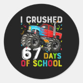 Sticker Rond I Crushed 67 Days Of School Funny Students Teacher (Devant)