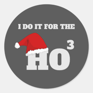 Sticker Rond I do it for the ho funny christmas cap text