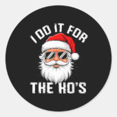 Sticker Rond I Do It For The Hos Funny Inappropriate Christmas  (Devant)