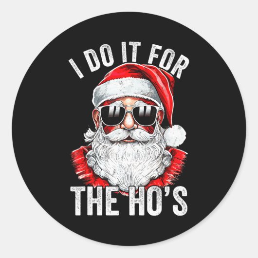 Sticker Rond I Do It For The Santa Ugly Christmas Sweater (Devant)