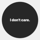 Sticker Rond I Don't Care Long Sleeve  (Devant)