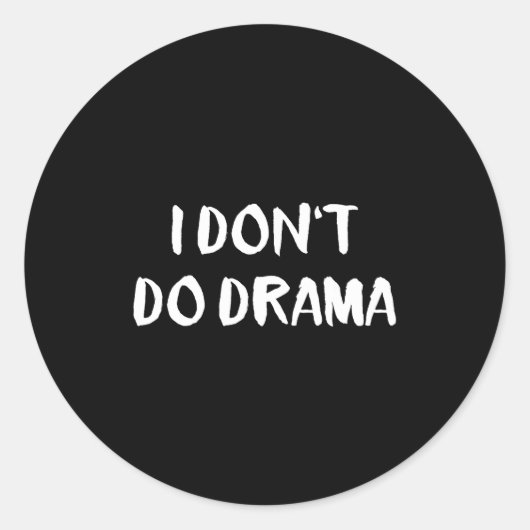 Sticker Rond I Don't Do Drama  (Devant)