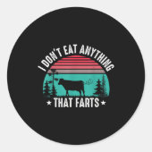 Sticker Rond I Don't Eat Anything That Farts  (Devant)